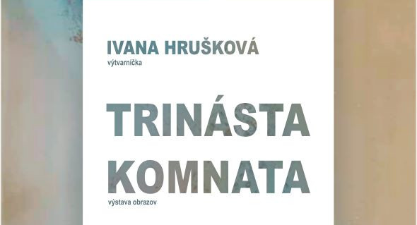 Ivana Hrušková - Trinásta komnata